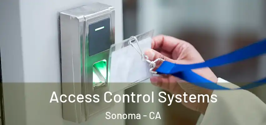  Access Control Systems Sonoma - CA