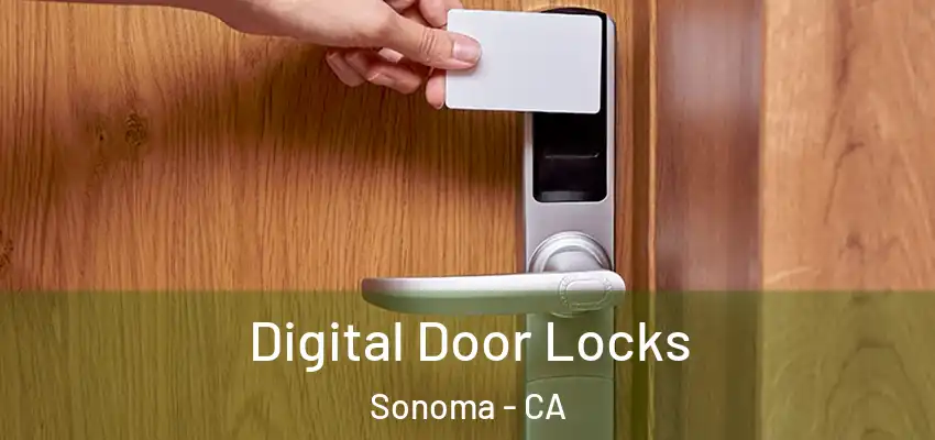 Digital Door Locks Sonoma - CA