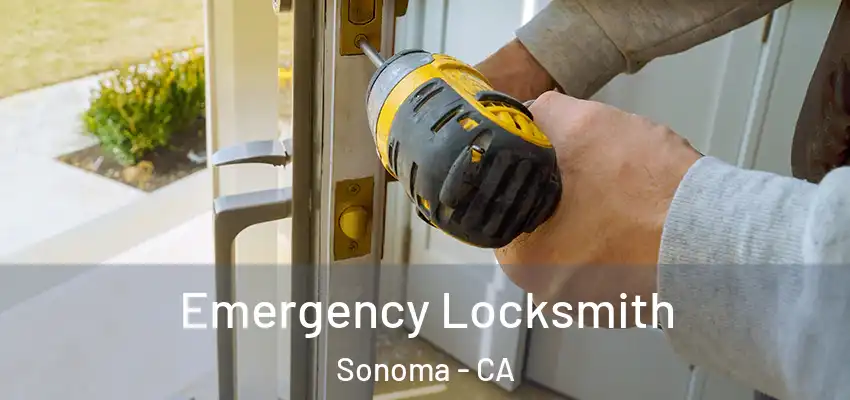  Emergency Locksmith Sonoma - CA
