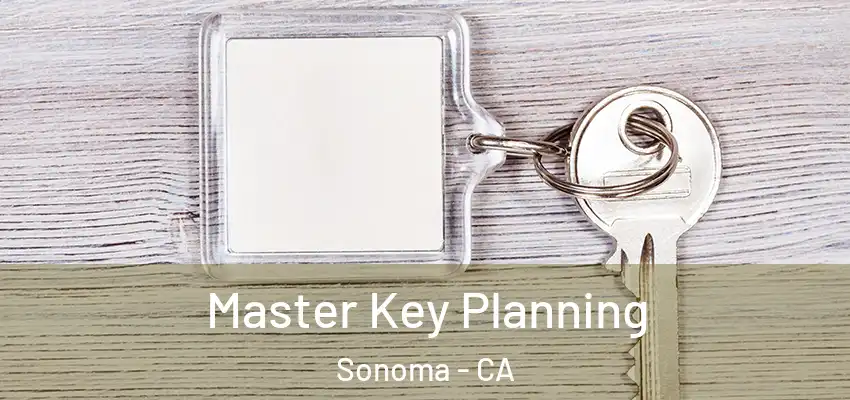  Master Key Planning Sonoma - CA