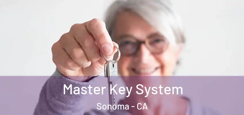  Master Key System Sonoma - CA