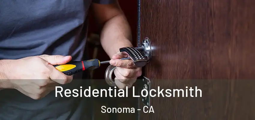  Residential Locksmith Sonoma - CA