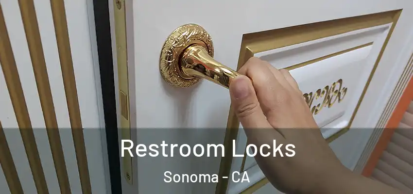  Restroom Locks Sonoma - CA