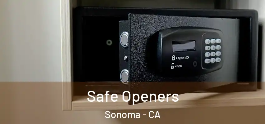  Safe Openers Sonoma - CA